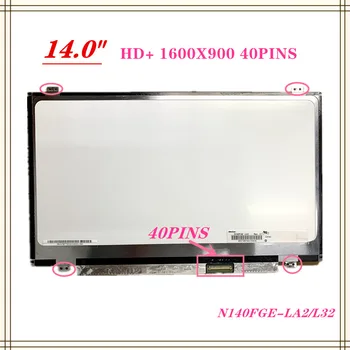 GRATUIT NAVA laptop ecran lcd 1600*900 40pin HD+ B140RW02 V. 1 N140FGE-LA2 L32 LP140WD2 (TL)(B1) LTN140KT03 Pentru thinkpad T420 T430