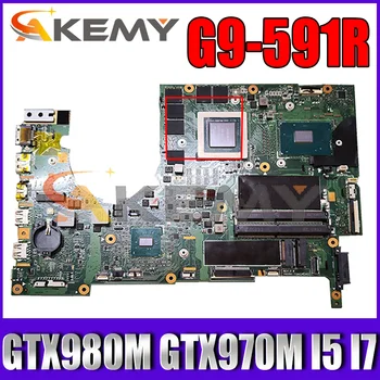 Placa de baza Pentru ACER Predator 15 G9-591 G9-591R G9-592 G9-791 Laptop placa de baza GTX980M GTX970M GPU I5-6300HQ I7-6700HQ CPU