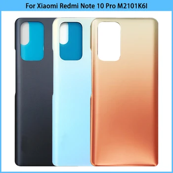 10BUC Pentru Xiaomi Redmi Nota 10 Pro M2101K6I Baterie Capac Spate Usa Spate Panou de Sticlă Nota 10 Pro Locuințe Caz Adeziv Înlocui