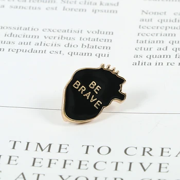 Inima neagra Broșe Întuneric Punk FI CURAJOS Email Ace Slogan Creativ Insigne de Moda de Metal Butonul Pin Rever Denim Rucsac Bijuterii