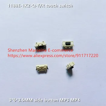 Nou Original 100% 1188E-1K2-Q-T/R atingeți comutatorul 3*6*3.5 MM buton lateral MP3 MP4