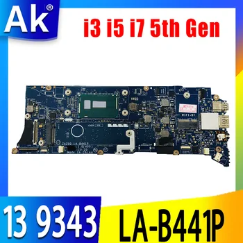 ZAZ00 LA-B441P placa de baza Pentru DELL XPS 13 9343 laptop placa de baza NC-0WF2C3 0K0JPD Placa de baza I3 I5 I7 de generația a 5 CPU 4G sau 8GB RAM